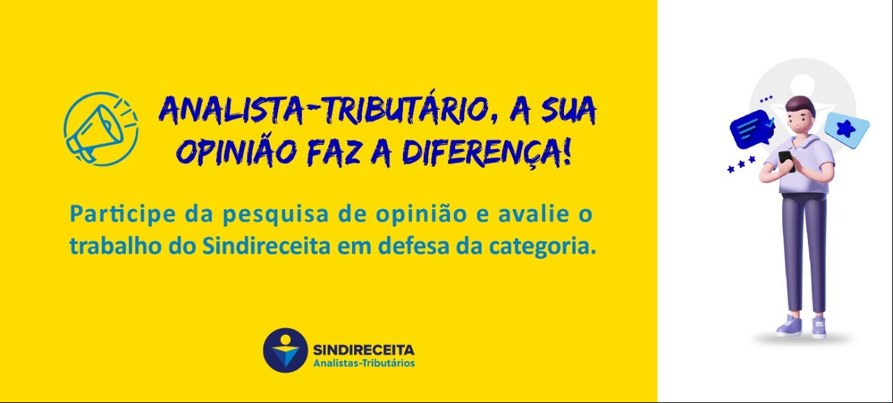Atenção, Analista-Tributário: pesquisa de opinião sobre o Sindireceita terá início em 13 de setembro; participe!
