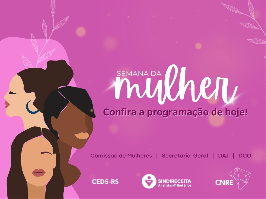 Semana da Mulher: confira os eventos programados para esta quinta-feira (7)