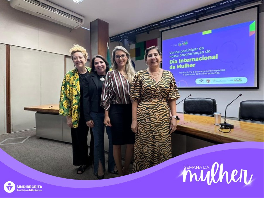 Sindireceita participa de evento em celebração ao Dia Internacional das Mulheres, no Ministério da Fazenda